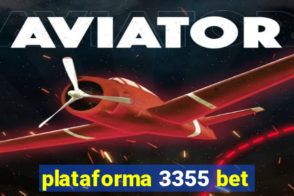 plataforma 3355 bet